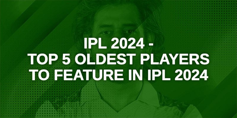 IPL 2024 - Top 5 Oldest Players To Feature In IPL 2024