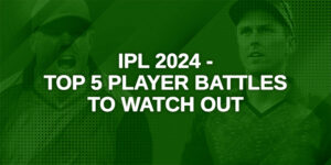 IPL 2024 - Top 5 Player Battles to watch out