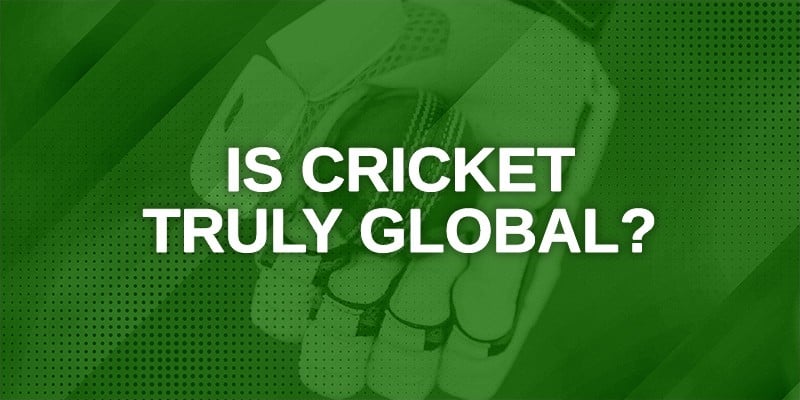 Is Cricket Truly Global