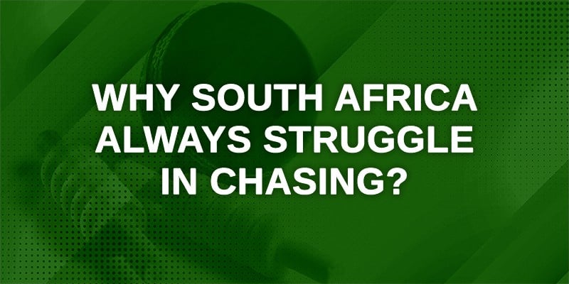 Why South Africa Always Struggle in Chasing